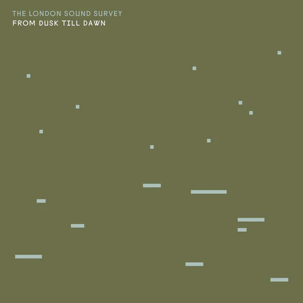 THE LONDON SOUND SURVEY, From Dusk Till Dawn (Persistence Of Sound; PS008, UK 2022, Gatefold Card Sleeve) CD VG+/VG