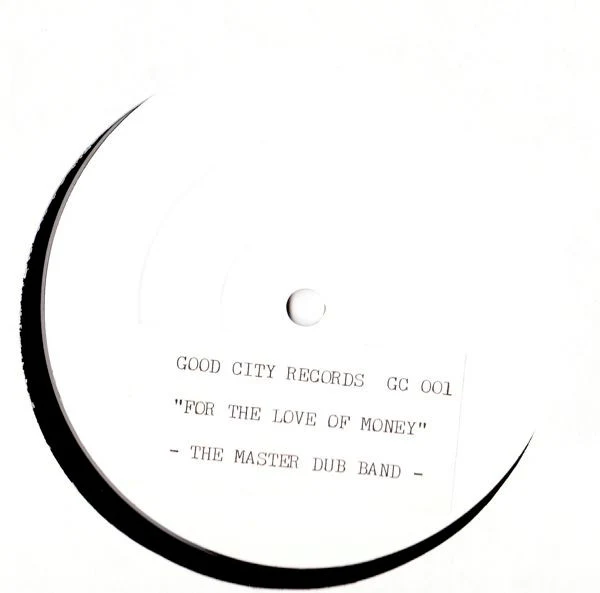 THE MASTER DUB BAND, For The Love Of Money (Good City; MO 1-B, UK 1981, Stickered White Label, Plain Sleeve) 12" /G+