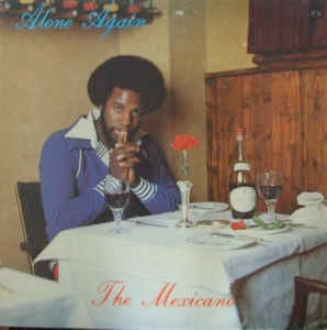 THE MEXICANO, Alone Again (ICE; ICE 1012L, UK 1979) LP VG/VG+