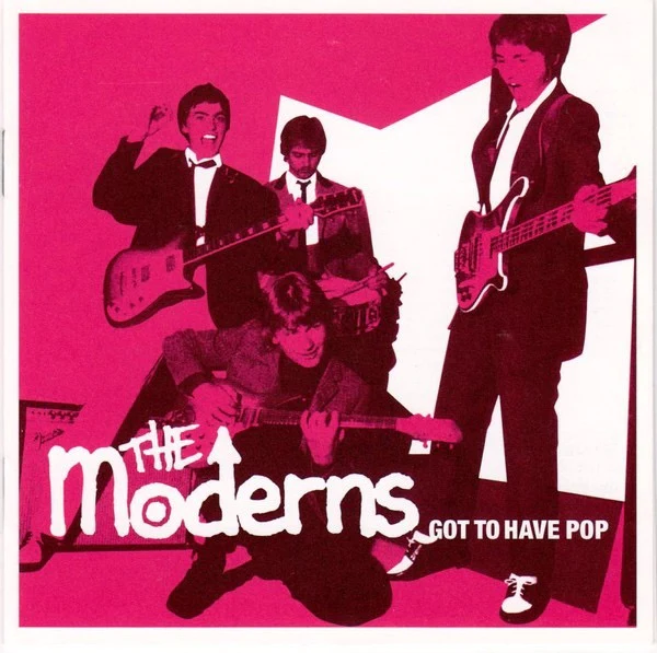 THE MODERNS, Got To Have Pop (1977 Records; 1977-A009CD, Japan 2004, Jewel Case) CD VG+/VG+