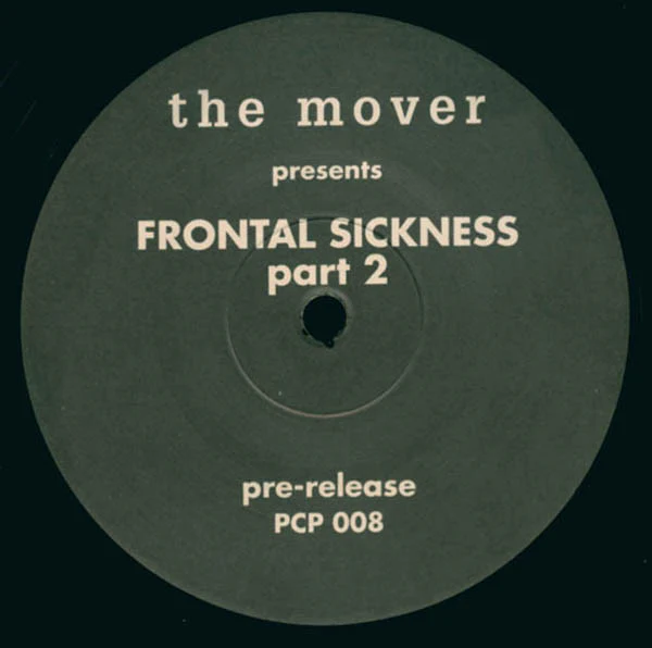 THE MOVER, Frontal Sickness Part 2 (Planet Core Productions; PCP 008, Germany 1992, Plain Sleeve) 12" /G+