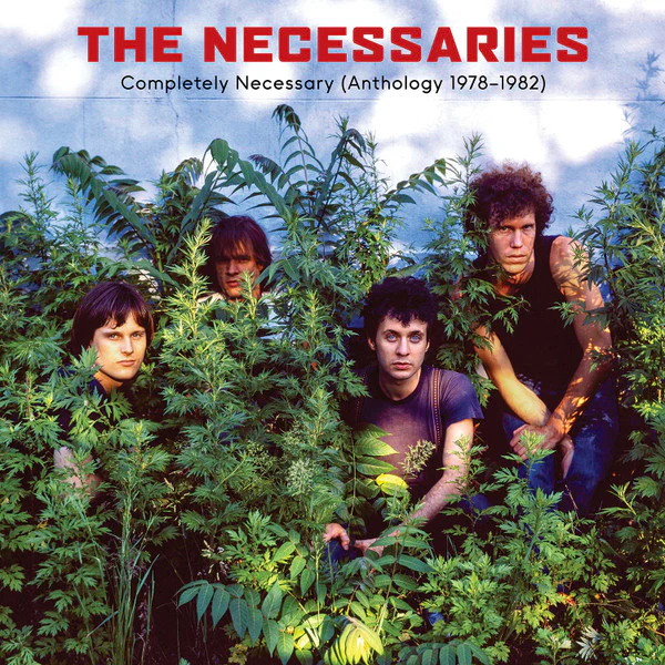 THE NECESSARIES, Completely Necessary (Anthology 1978-1982) (Omnivore Recordings; OV-618, Worldwide 2026) 3xLP NEW/NEW
