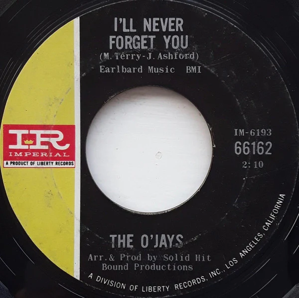 THE O'JAYS, I'll Never Forget You / Pretty Words (Imperial; 66162, US 1966) 7" /VG