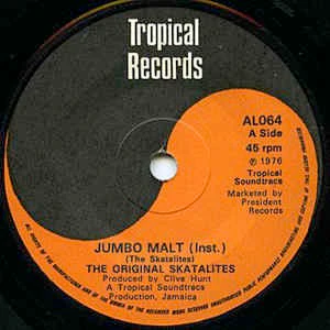THE ORIGINAL SKATALITES, Jumbo Malt / 747 Dub (Tropical Records; AL064, UK 1976, Solid Centre) 7" /G+