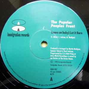 THE POPULAR PEOPLES FRONT*, (Come On Baby) Let It Burn (Immigration Records; IMMI 007, UK 1993), SALE - Up to 50% Off the Original Price  12" /VG