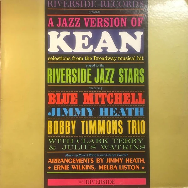 THE RIVERSIDE JAZZ STARS FEATURING BLUE MITCHELL, JIMMY HEATH AND THE BOBBY TIMMONS TRIO, A Jazz Version Of Kean (Riverside Records; RLP 397, US 1961, Pasteback Sleeve) LP VG/VG