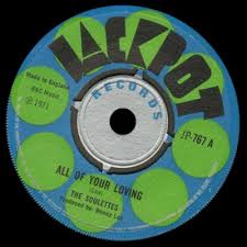 THE SOULETTES / LLOYD CLARKE, All Of Your Loving / Love Me (Jackpot; JP-767, UK 1971, 4-Prong Centre) 7" /G+