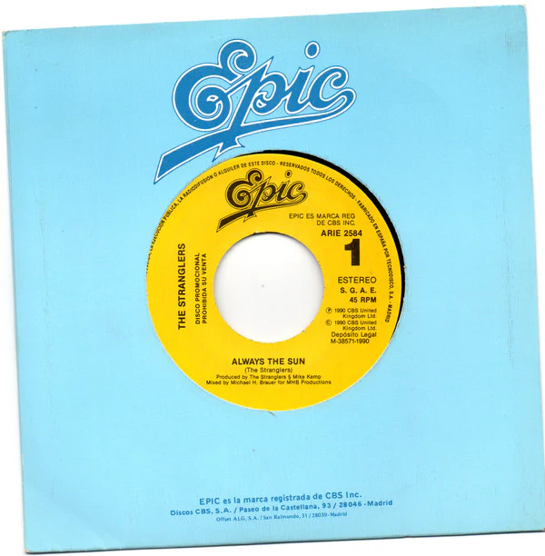 THE STRANGLERS, Always The Sun (Epic ; ARIE 2584, Spain 1990, Promo, Plain Sleeve, Single Sided) 7" /VG