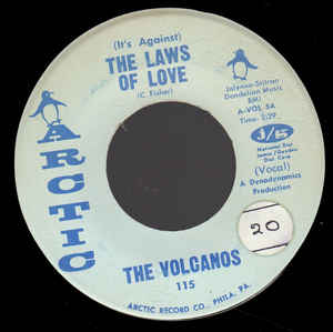 THE VOLCANOS, (It's Against) The Laws Of Love (ARCTIC; 115, US 1965, Plain Sleeve) 7" /VG
