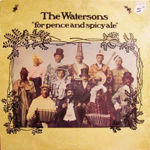 THE WATERSONS, For Pence And Spicy Ale (Topic Records Blue Labels; 12TS265, UK 1975) LP VG/VG