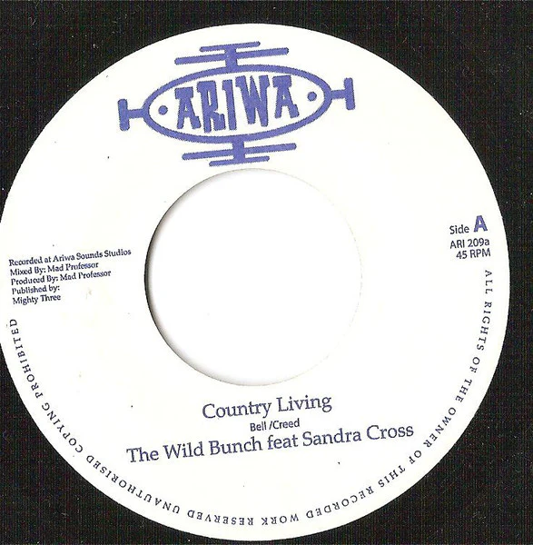 THE WILD BUNCH FEAT. SANDRA CROSS, Country Living (Ariwa; Ari 209, UK Reissue) 7" /VG+