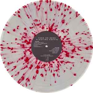 THEE OH SEES, Floating Coffin (Castle Face; CF-018, US 2013, Insert, Ultra Clear with Blood Red Splatter Vinyl, with Red Flexi, Ltd to 500), SALE - Up to 50% Off the Original Price LP VG+/VG+ - Image 3