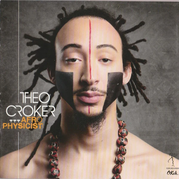 THEO CROKER, Afro Physicist (DDB Records; 88883796312, Europe 2014) CD VG+/VG+