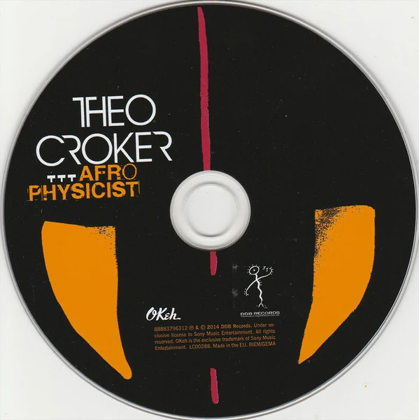 THEO CROKER, Afro Physicist (DDB Records; 88883796312, Europe 2014) CD VG+/VG+ - Image 3