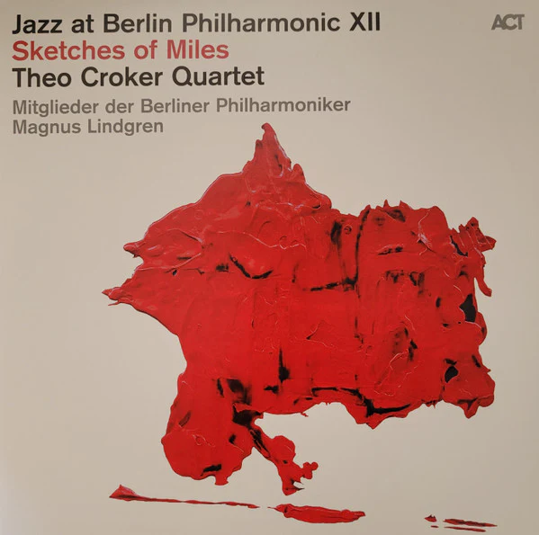 THEO CROKER QUARTET, Jazz At Berlin Philharmonic XII - Sketches Of Miles (ACT; ACT 9948-2, Germany 2022, Digipak) 2xCD VG+/EX