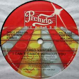 THEO VANESS, I Can't Dance Without You (Disco Version) (Prelude Records; PRL D 522, US 1980, Promo) 12" /VG - Image 2