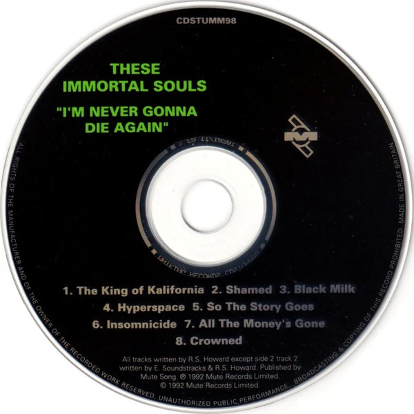 THESE IMMORTAL SOULS, I'm Never Gonna Die Again (Mute; CDSTUMM98, UK 1992, Jewel Case) CD VG+/VG+ - Image 3