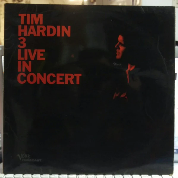 TIM HARDIN, Tim Hardin 3 Live In Concert (Verve Forecast; SVLP 6010, UK 1968, Laminated Front Sleeve) LP G+/VG