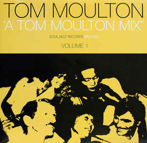 TOM MOULTON, A Tom Moulton Mix Vol. 1 (Soul Jazz Records ; SJR LP 120 VOL 1, UK 2006, 2 Inners) 2xLP VG/VG+