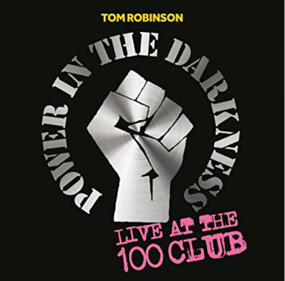 TOM ROBINSON, Power In The Darkness: Live At The 100 Club (The state51 Conspiracy; CON238LP, UK & Europe 2018) LP VG+/VG+