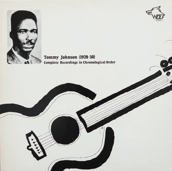 TOMMY JOHNSON, (1928-30) Complete Recordings In Chronological Order (Wolf Records; WSE 104, Austria 1983), SALE - Up to 50% Off the Original Price  LP VG+/VG+