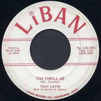 TONY CAPRI, You Thrill Me / Can't Live With Them And .... (Liban; No. LR-1003, US 1960, No Picture Sleeve) 7" /VG+