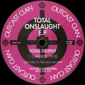 TOTAL OUTPUT, Total Onslaught E.P (Outcast Clan; HANI 013, UK 1995) 12" EP /VG+