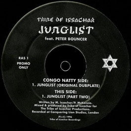 TRIBE OF ISSACHAR FEAT. PETER BOUNCER, Junglist (Original Dubplate) / Junglist (Part Two) (Congo Natty ; RAS 1, UK 1996, Promo, Plain Sleeve) 12" /G