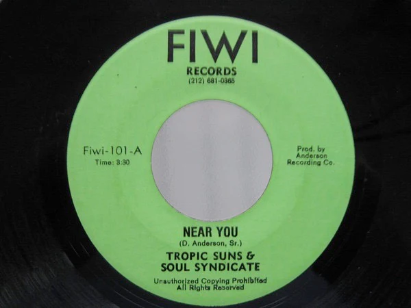 TROPIC SUNS & SOUL SYNDICATE, Near You (FiWi Music; 101-A, US 1970s) 7" /VG+