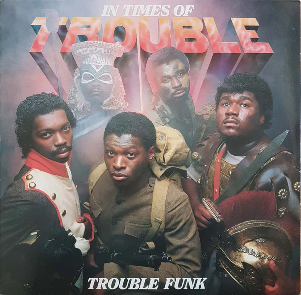 TROUBLE FUNK, In Times Of Trouble (D.E.T.T. Records; DT LP 1002, US 1983, Gatefold) 2xLP VG/VG+