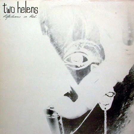 TWO HELENS, Reflections In Red (Sharko 2; Tuft 4, UK 1986) LP VG+/VG+