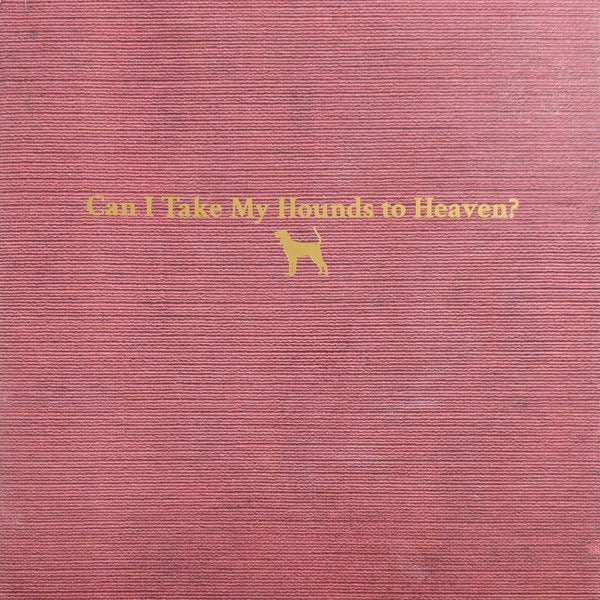 TYLER CHILDERS, Can I Take My Hounds To Heaven? (Hickman Holler Records; 196587223724, US 2022, Box Set) 3xLP NEW/NEW
