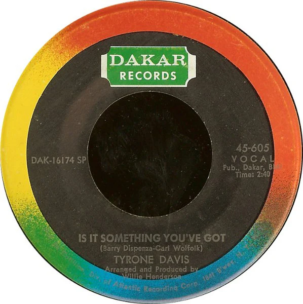 TYRONE DAVIS, Is It Something You've Got / Undying Love (Dakar Records; 45-605, US 1969) 7" /G+