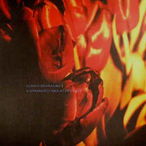ULRICH SCHNAUSS, A Strangely Isolated Place (Towerblock; TOWERBLOCK 013, UK 2003) 2xLP G+/G+
