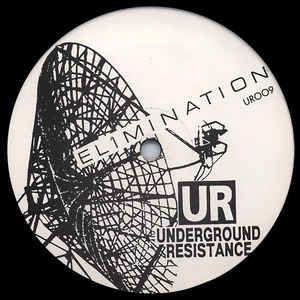 UNDERGROUND RESISTANCE, Elimination / Gamma-Ray (Underground Resistance; UR009, US 1991) 12" /VG