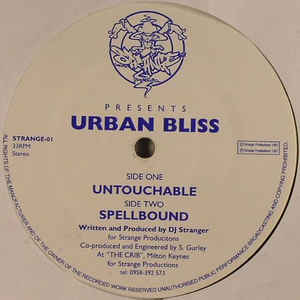 URBAN BLISS, Untouchable (Strange Productions; Strange-01, UK 1997) 12" /VG+
