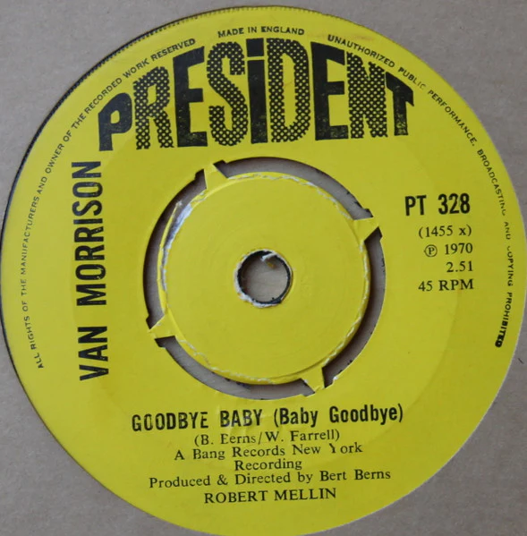 VAN MORRISON, Brown Eyed Girl / Goodbye Baby(Baby Goodbye) (President; PT 328, UK 1970, A Label Demo), SALE - Up to 50% Off the Original Price  7" /VG+ - Image 2