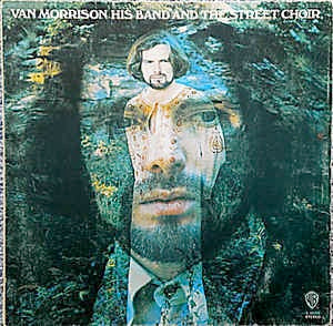 VAN MORRISON, His Band and the Street Choir (WB Green With WB Orange Shield Logo; K 46066, UK 1971 Reissue, Gatefold With K 46066 (WS 1884) Sticker On Rear) LP VG+/VG