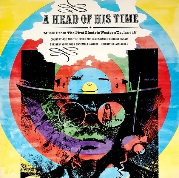 VARIOUS, A Head Of His Time (Music From The First Electric Western "Zachariah") (See For Miles Records Ltd.; SEE 91, UK 1987) LP VG/VG