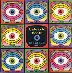 VARIOUS ARTISTS, Balearic Beats the Album Vol 1 (ffrr; 828 118-1 / FFRLP 5, UK 1988, Picture Sleeve) LP VG/G+
