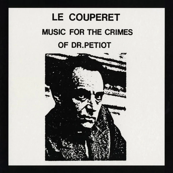 VARIOUS ARTISTS, Le Couperet: Music For The Crimes Of Dr.Petiot (Harbinger Sound ; HARBINGER105, UK 2013 Reissue, Inner, Limited Edition of 300) LP VG/VG+