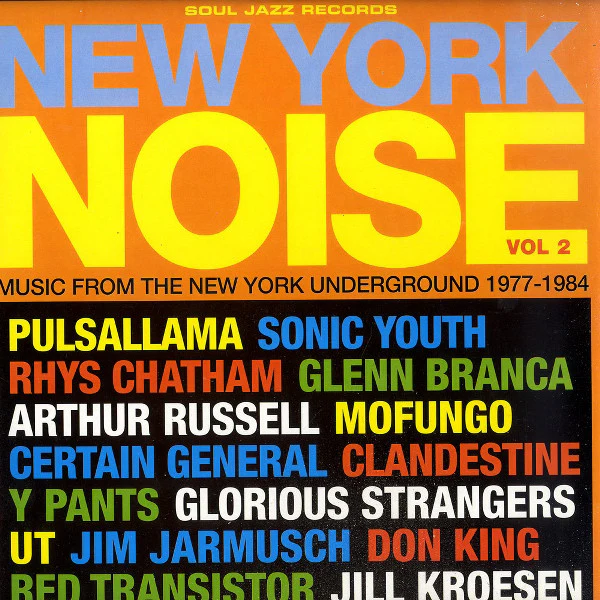 VARIOUS ARTISTS, New York Noise Vol. 2 (Music From The New York Underground 1977-1984) (Soul Jazz Records ; SJR LP126, UK 2005, No Inners) LP VG+/VG+