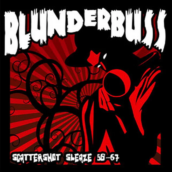 VARIOUS, Blunderbuss - Scattershot Sleaze 58-67 (One Shot; OS001, UK 2005, Ltd to 1000 Numbered), SALE - Up to 50% Off the Original Price  LP VG/VG+