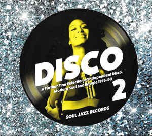 VARIOUS, Disco 2 (A Further Fine Selection Of Independent Disco, Modern Soul & Boogie 1976-80) (Soul Jazz Records; SJR CD311, UK 2015, Six Panel Foldout Sleeve) 2xCD EX/EX