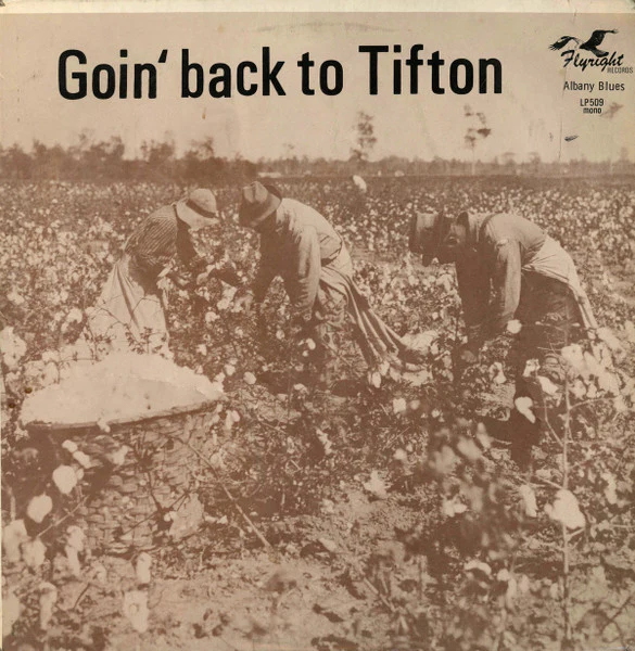 VARIOUS, Goin' Back To Tifton (Flyright Records; LP 509, UK 1974, Laminated Front Sleeve, Insert), SALE - Up to 50% Off the Original Price  LP VG/VG+