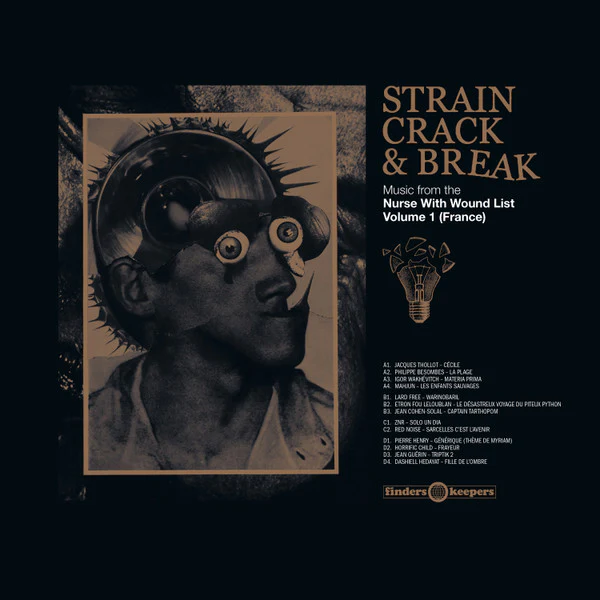 VARIOUS, Strain, Crack & Break: Music From The Nurse With Wound List Volume 1 (France) (Finders Keepers Records; FKR101LP, UK 2019, Gatefold) 2xLP VG/VG