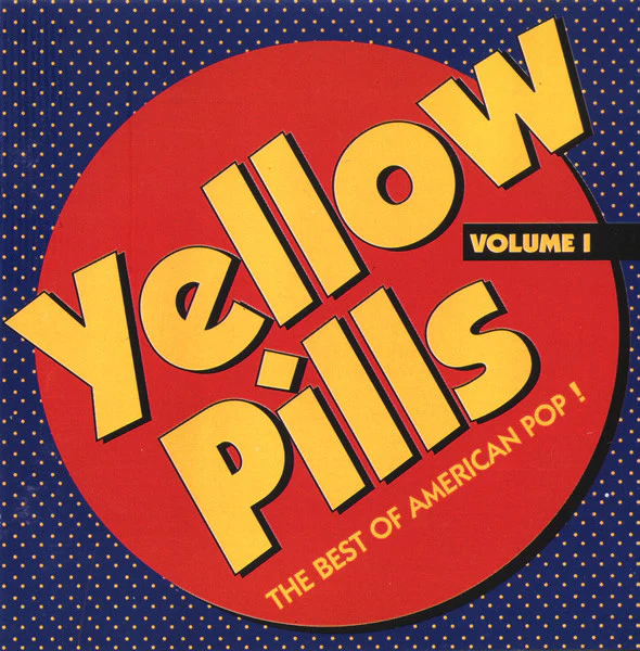 VARIOUS, Yellow Pills - The Best Of American Pop! Volume 1 (Another Time; AT 7-2, UK & Europe 1993) CD VG+/VG+