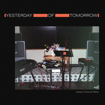 VOISION XI, Yesterday Of Tomorrow: Live At The Voice Of Father (Meridian Sounds; MSLP02, China 2024, Insert) LP NEW/NEW