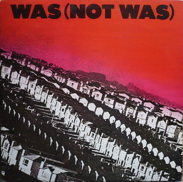 WAS (NOT WAS), Was (Not Was) (ZE Records Yellow Label; ILPS 7015, UK 1981, Inner) LP VG+/VG+