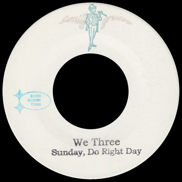 WE THREE, Sunday, Do Right Day / You Shouldn't Have Set My Soul On Fire (Family Groove Records; FG-SP15, US 2020, Stamped White Label, Stereo / Limited Edition) 7" /EX